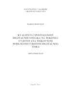 Kvaliteta i postojanost digitalnih otisaka na tekstilu uvjetovana tiskovnom podlogom i vrstom digitalnog tiska